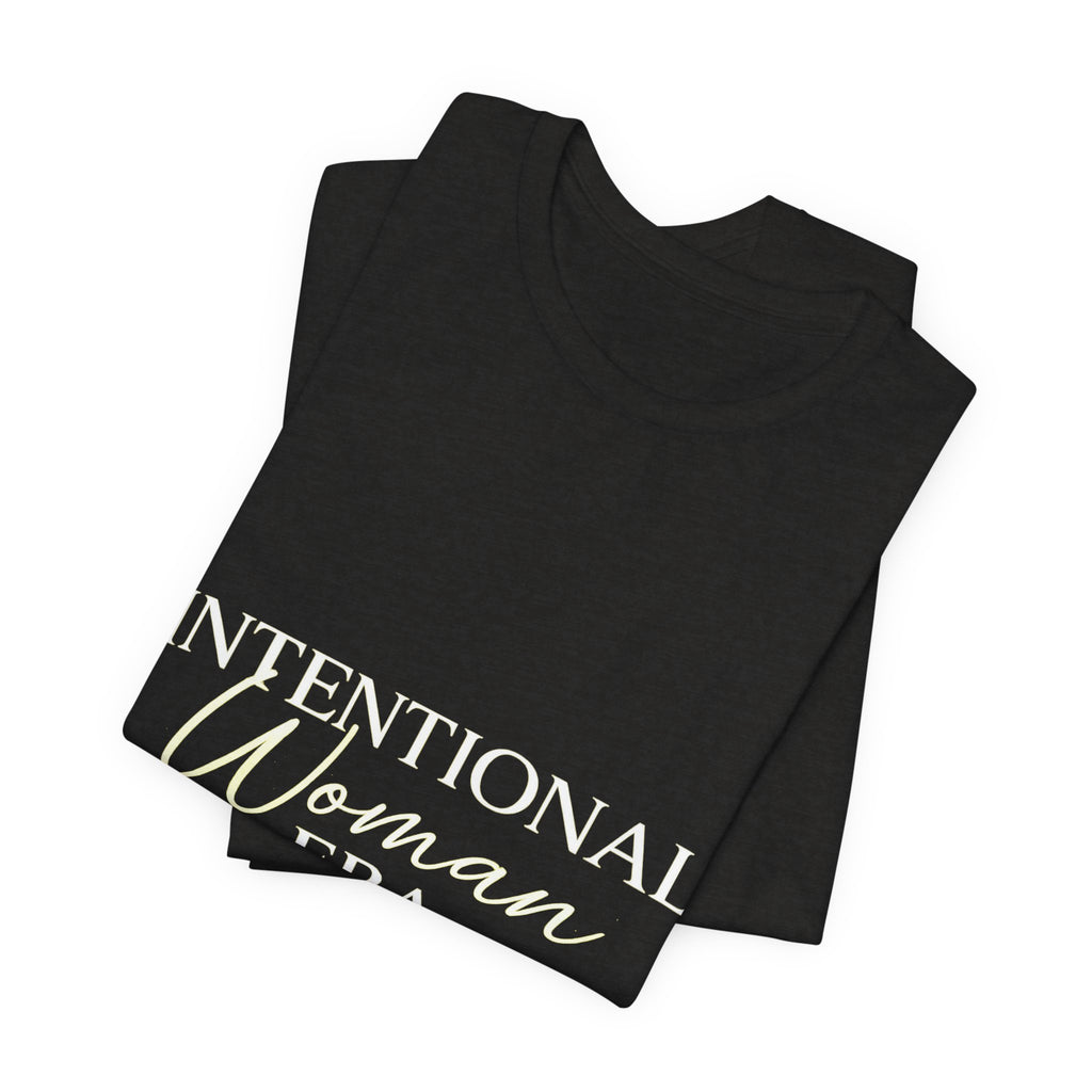 Intentional Woman Era Tee — Inspirational Women’s Empowerment T-Shirt