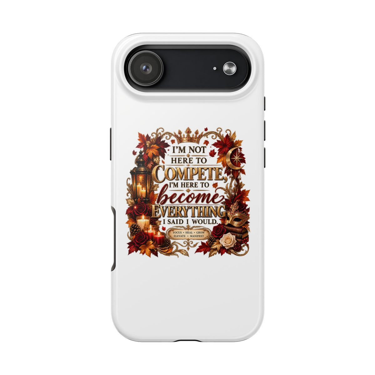 I’m Not Here to Compete Tough Phone Cases