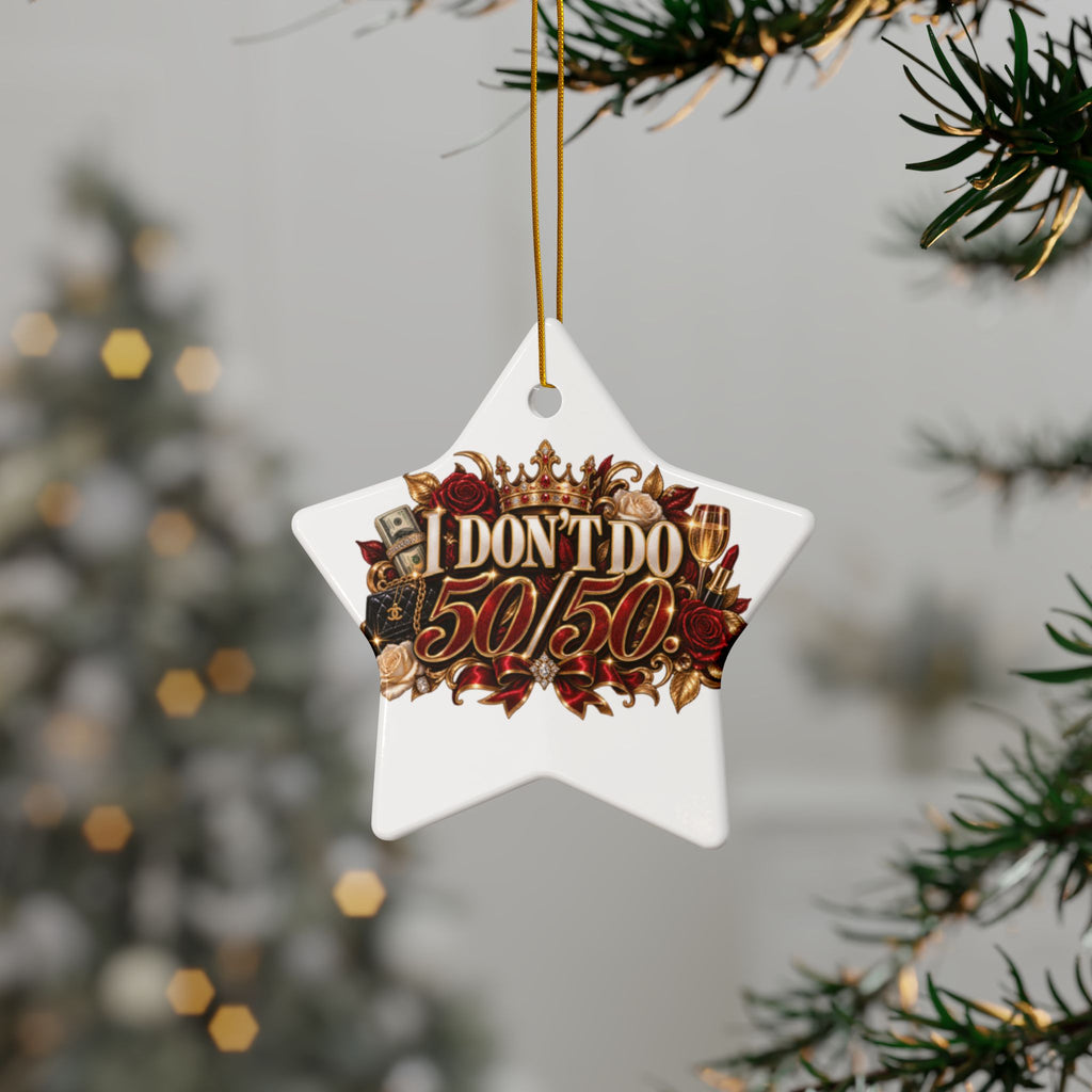 I Don’t Do 50/50 Decorative Ceramic Ornaments, Double-Sided (1pc, 3pcs, 5pcs, 10pcs)