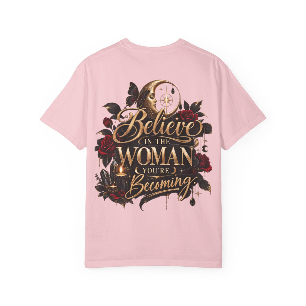 Believe in the Woman Garment-Dyed T-shirt