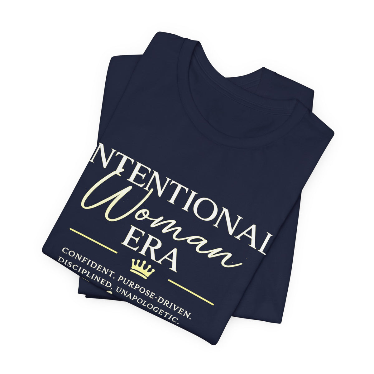 Intentional Woman Era Tee — Inspirational Women’s Empowerment T-Shirt
