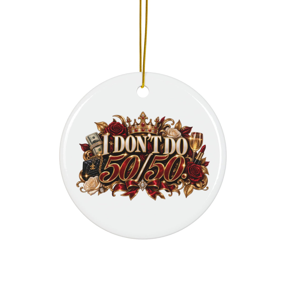 I Don’t Do 50/50 Decorative Ceramic Ornaments, Double-Sided (1pc, 3pcs, 5pcs, 10pcs)
