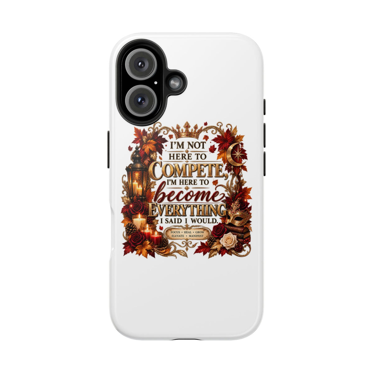 I’m Not Here to Compete Tough Phone Cases