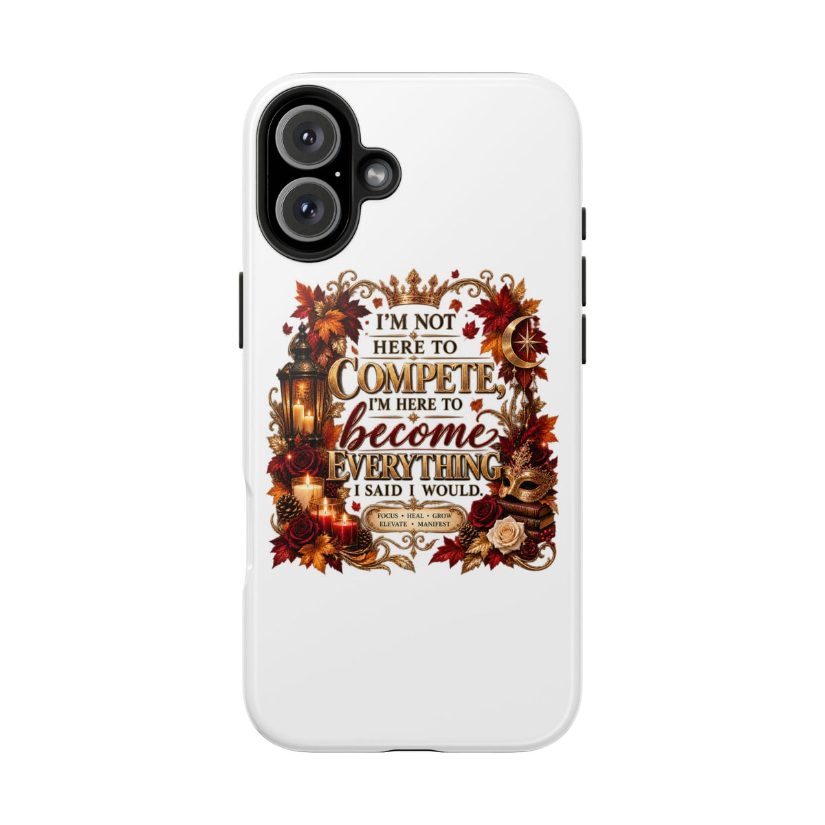 I’m Not Here to Compete Tough Phone Cases
