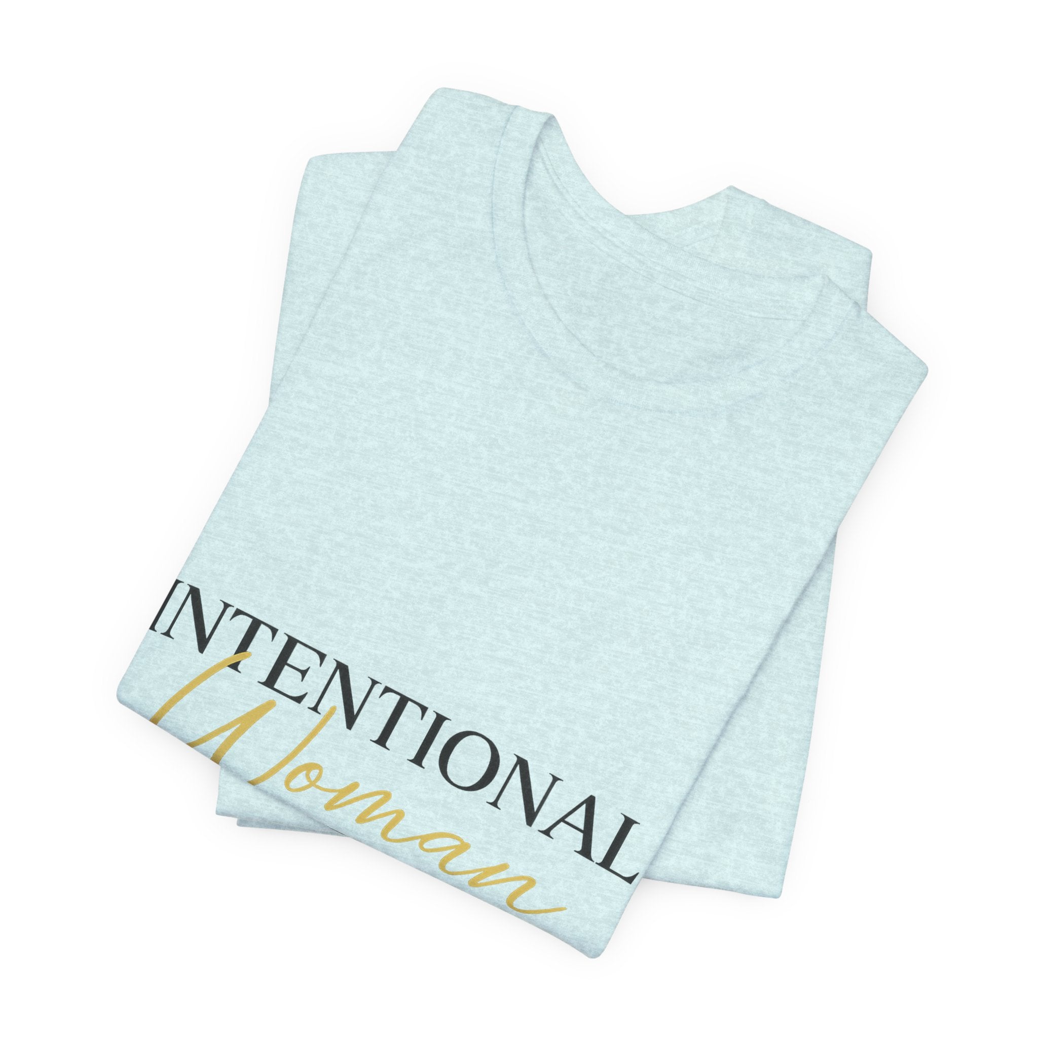 Intentional Woman Era Tee — Inspirational Women’s Empowerment T-Shirt