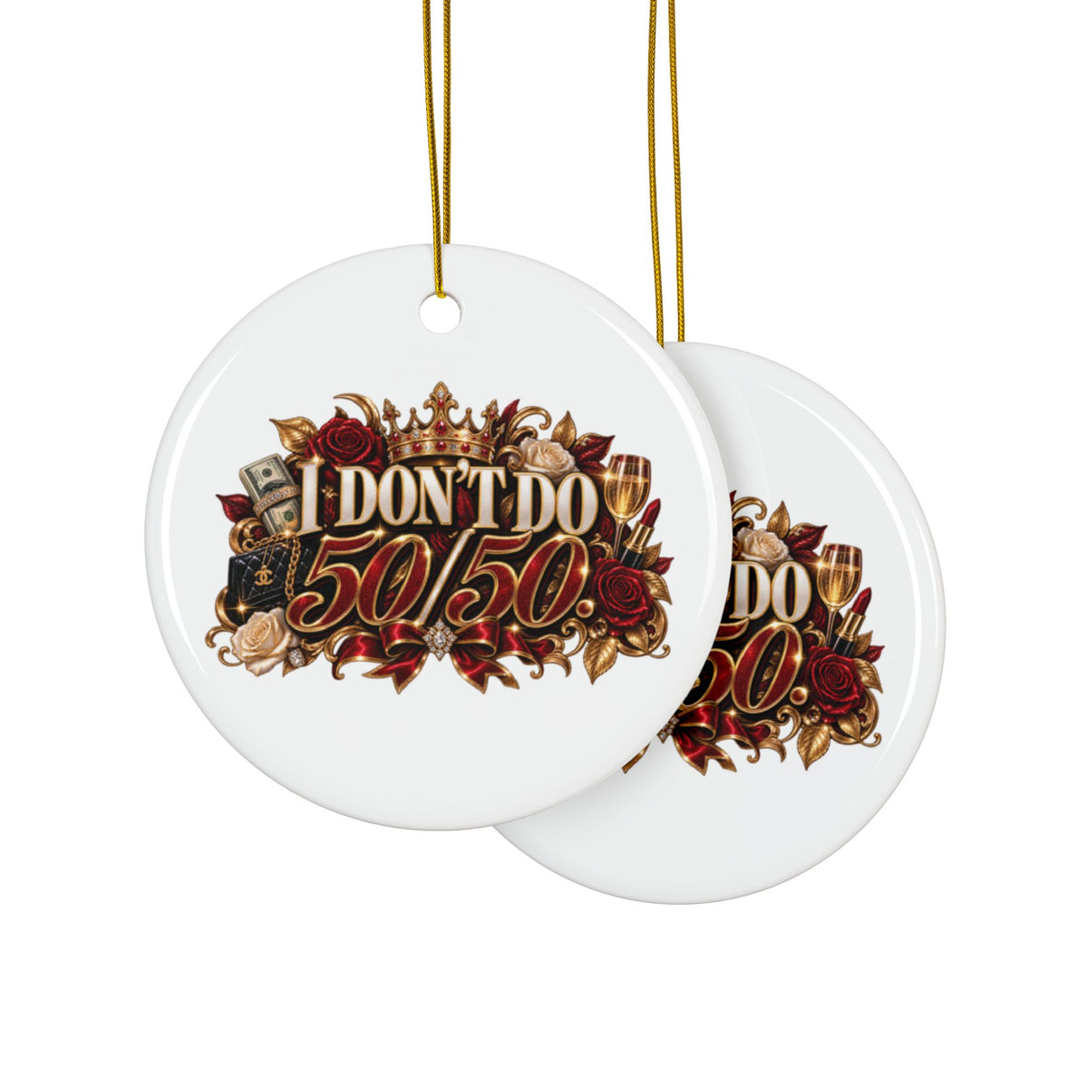 I Don’t Do 50/50 Decorative Ceramic Ornaments, Double-Sided (1pc, 3pcs, 5pcs, 10pcs)