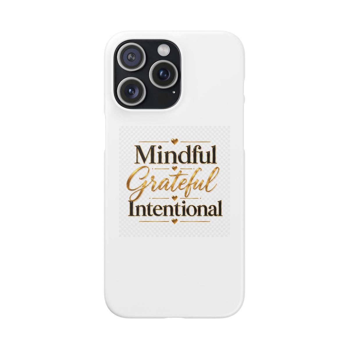 Mindful Grateful Intentional Snap Cases