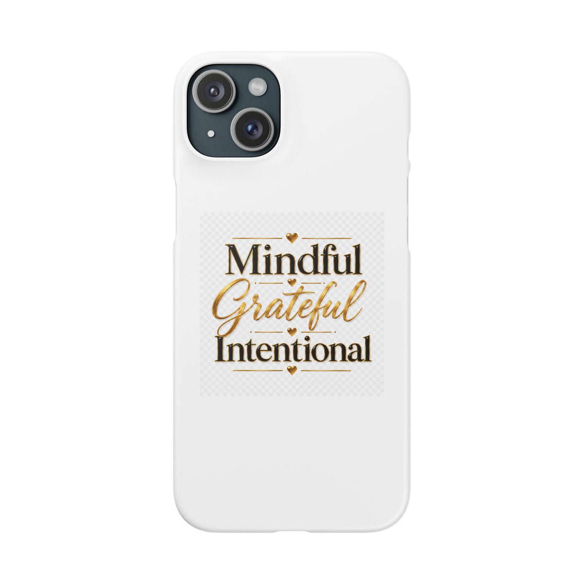 Mindful Grateful Intentional Snap Cases