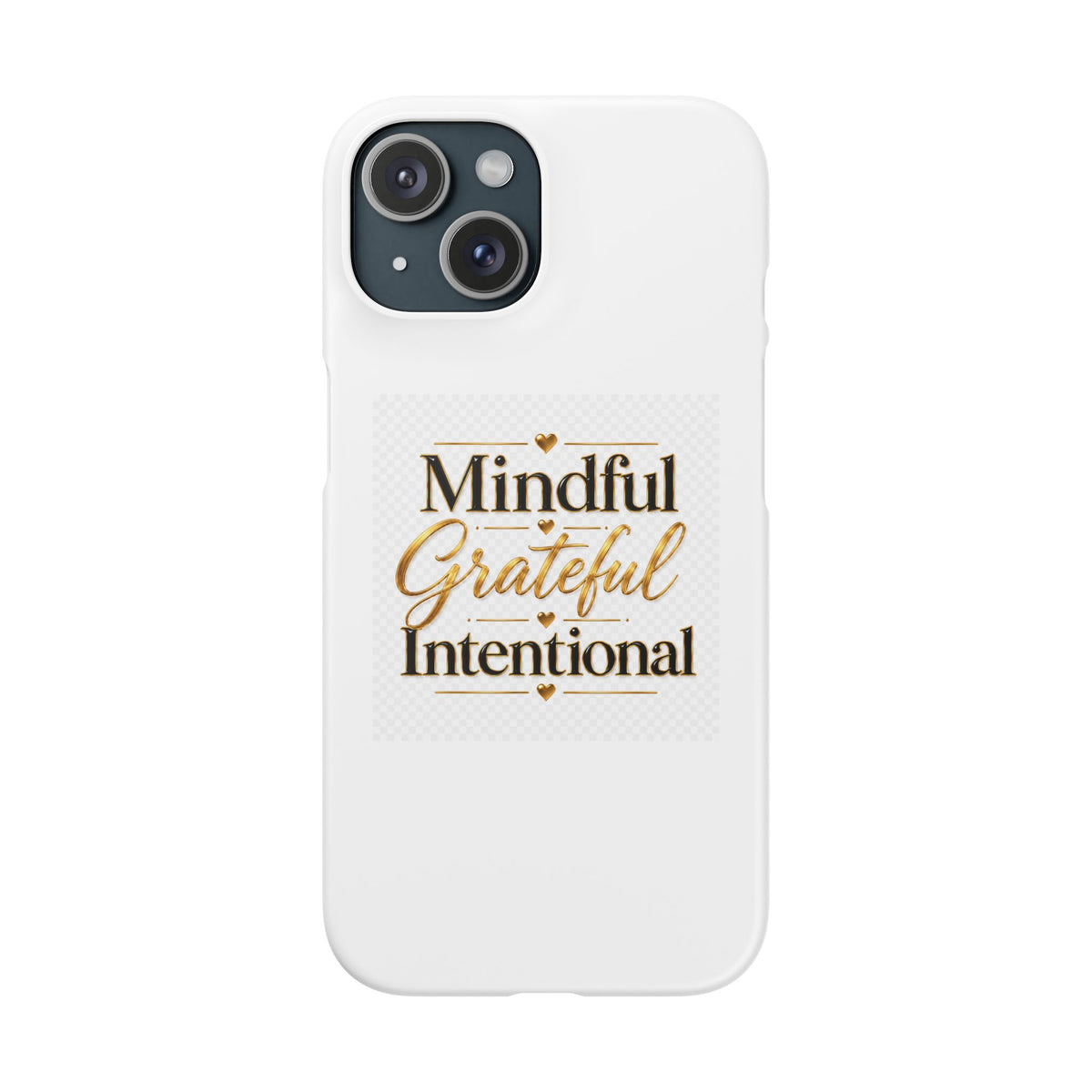 Mindful Grateful Intentional Snap Cases