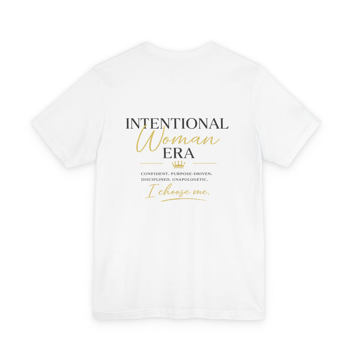 Intentional Woman Era Tee — Inspirational Women’s Empowerment T-Shirt