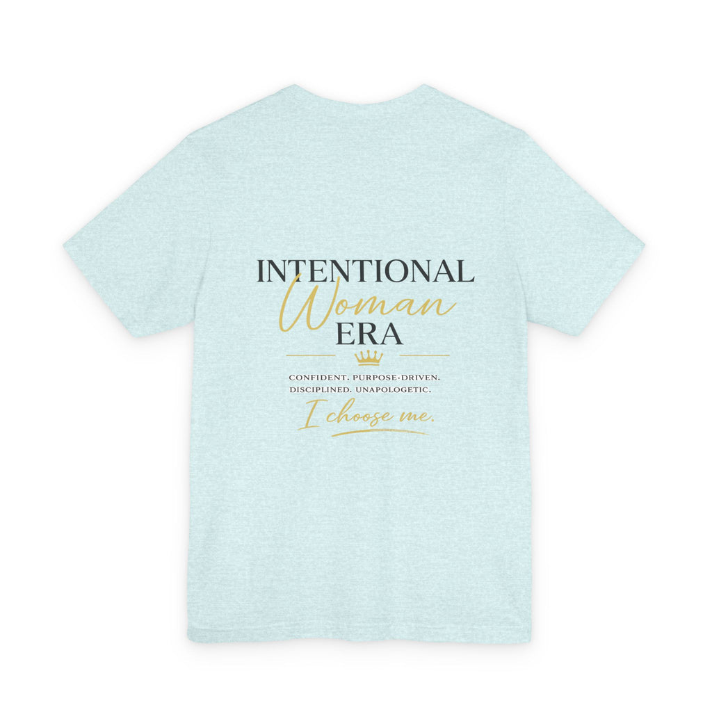 Intentional Woman Era Tee — Inspirational Women’s Empowerment T-Shirt