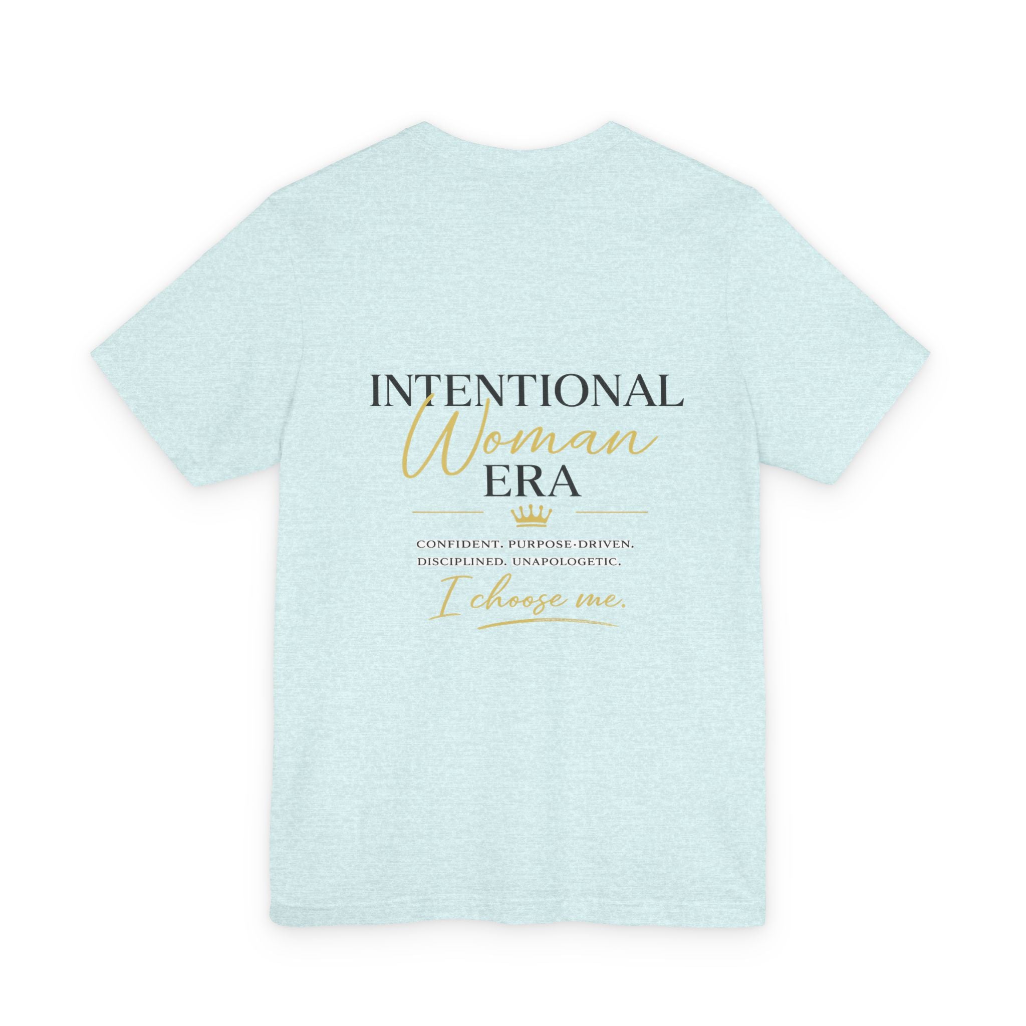 Intentional Woman Era Tee — Inspirational Women’s Empowerment T-Shirt