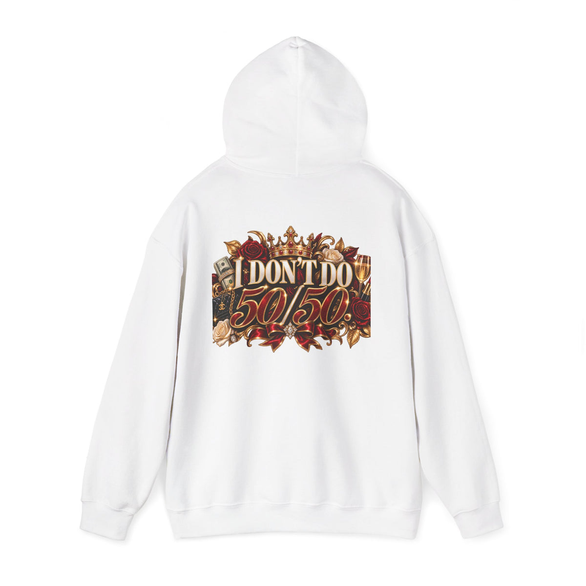 I Don’t Do 50/50 Heavy Blend™ Hooded Sweatshirt