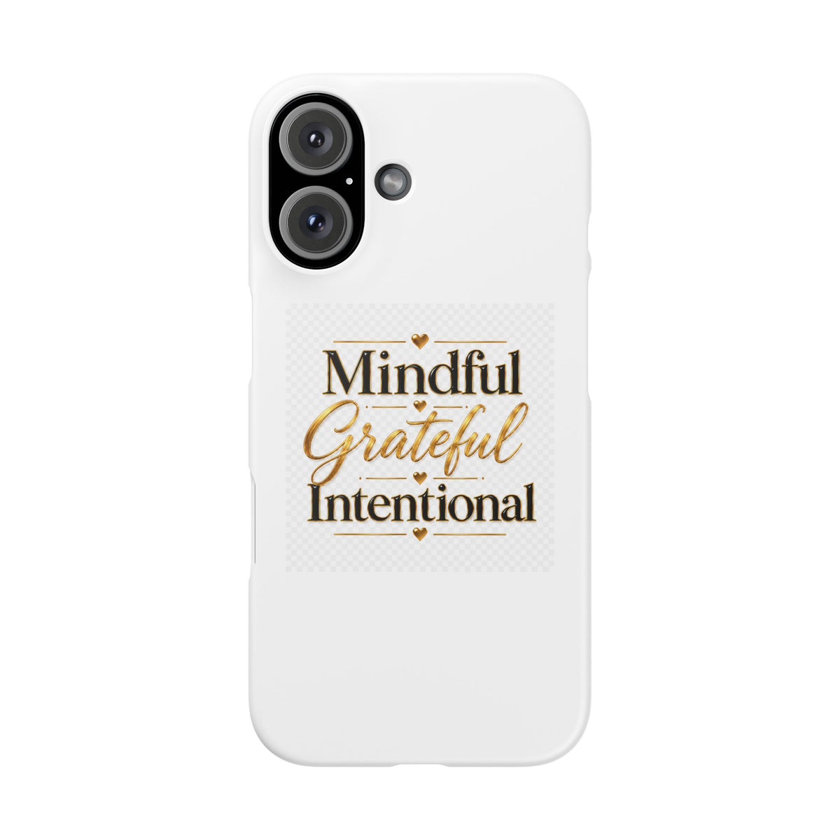 Mindful Grateful Intentional Snap Cases