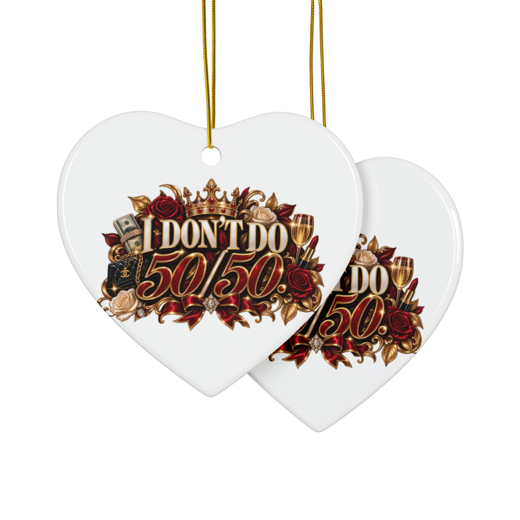 I Don’t Do 50/50 Decorative Ceramic Ornaments, Double-Sided (1pc, 3pcs, 5pcs, 10pcs)
