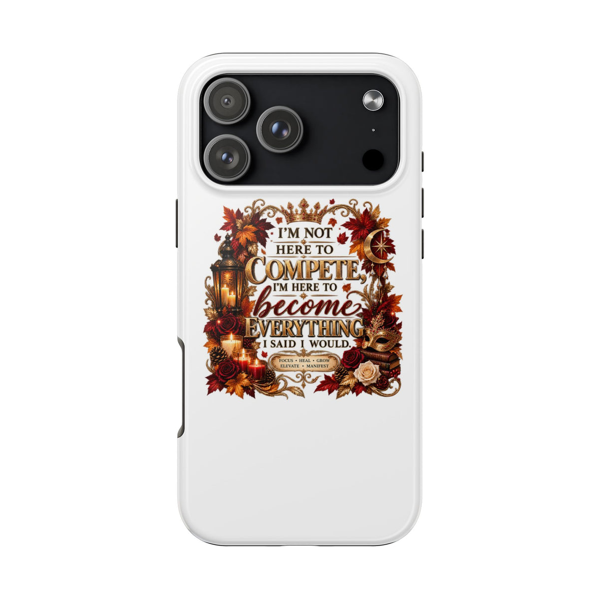 I’m Not Here to Compete Tough Phone Cases