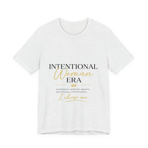 Intentional Woman Era Tee — Inspirational Women’s Empowerment T-Shirt