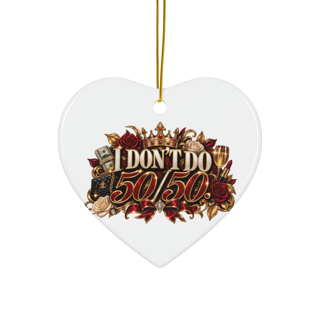 I Don’t Do 50/50 Decorative Ceramic Ornaments, Double-Sided (1pc, 3pcs, 5pcs, 10pcs)