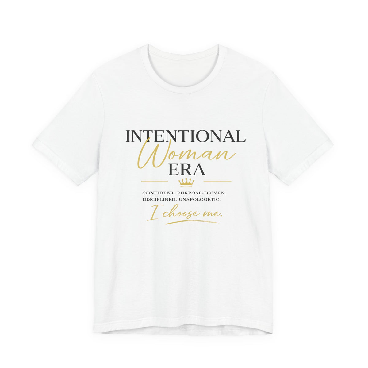 Intentional Woman Era Tee — Inspirational Women’s Empowerment T-Shirt