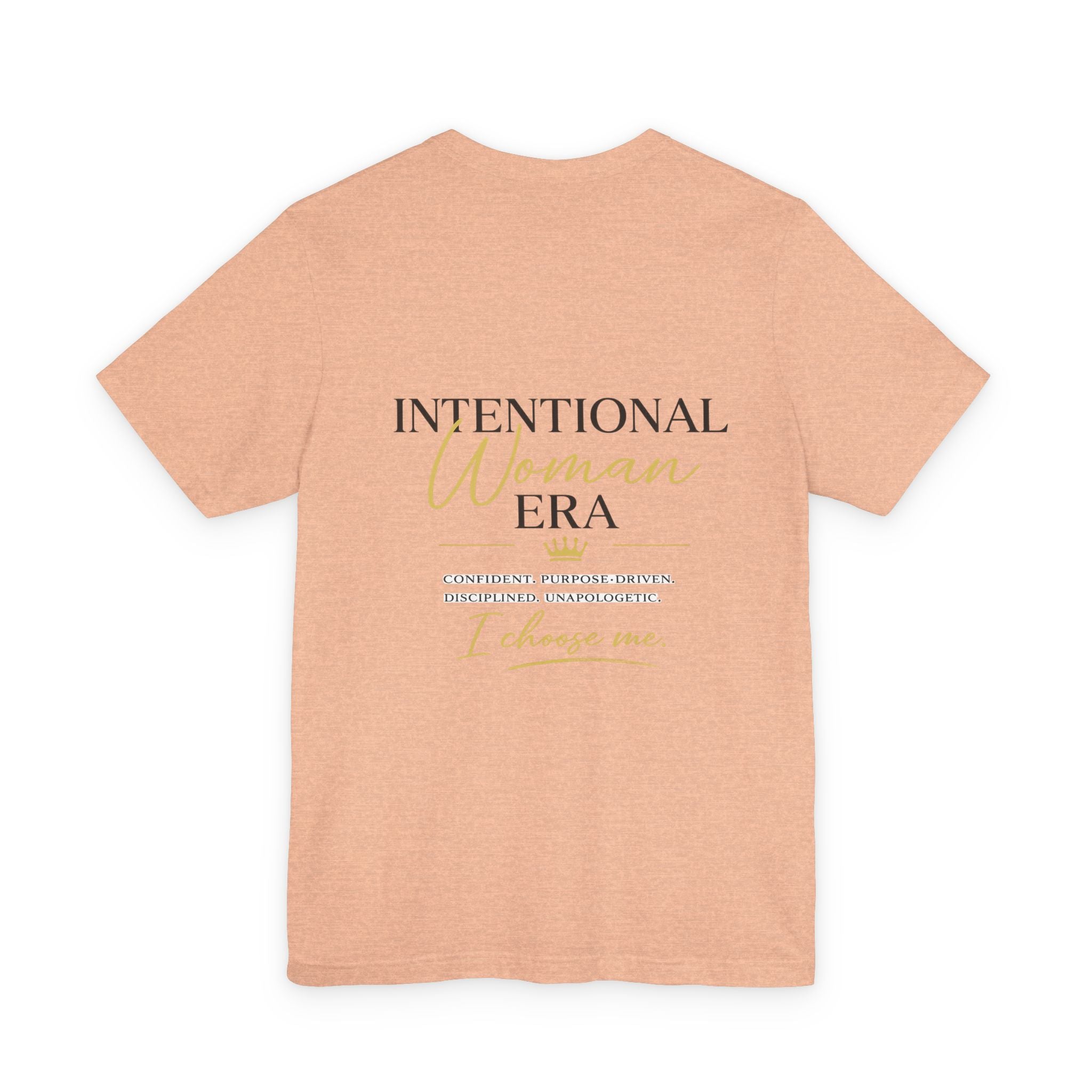Intentional Woman Era Tee — Inspirational Women’s Empowerment T-Shirt