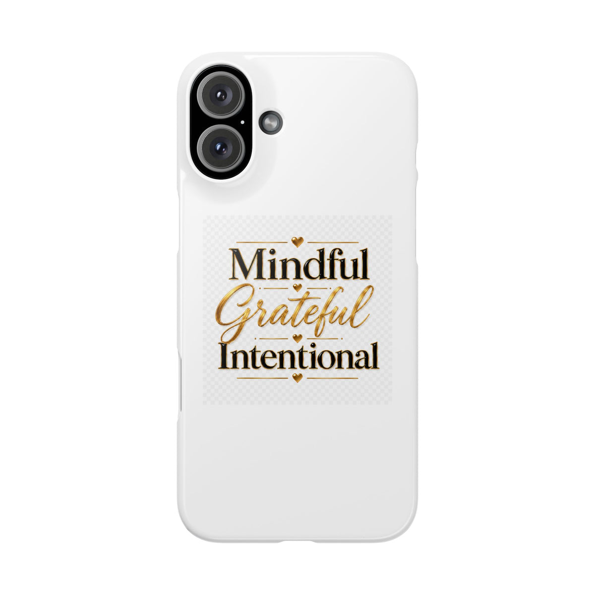 Mindful Grateful Intentional Snap Cases