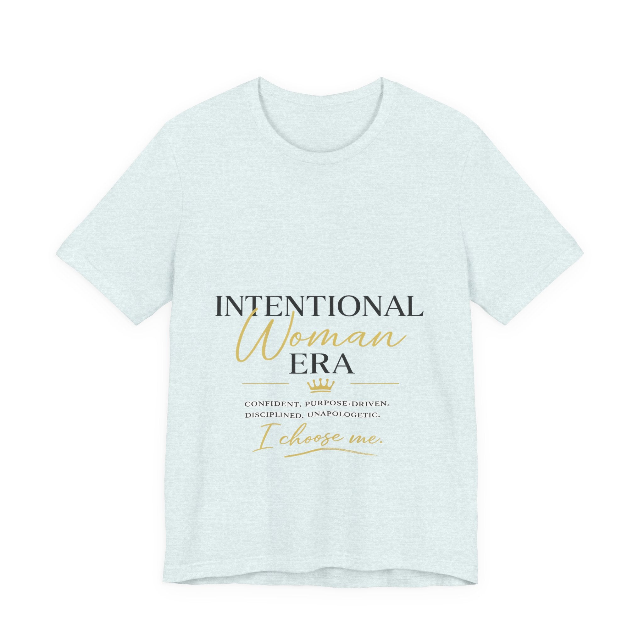 Intentional Woman Era Tee — Inspirational Women’s Empowerment T-Shirt