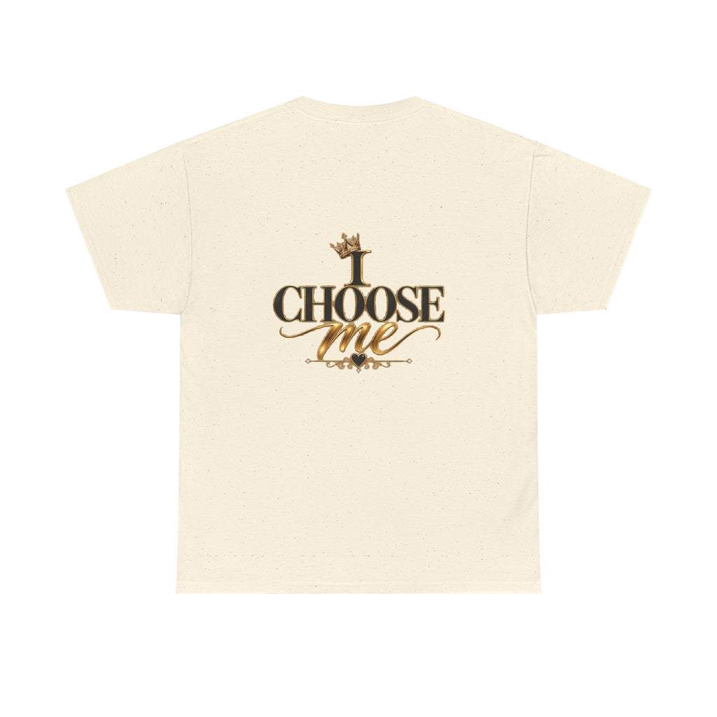 I Choose Me Heavy Cotton Tee