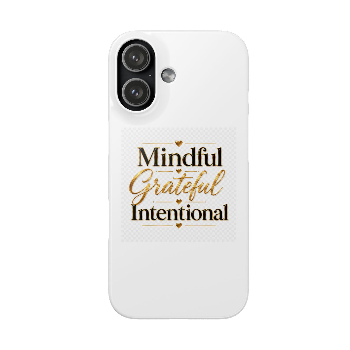 Mindful Grateful Intentional Snap Cases