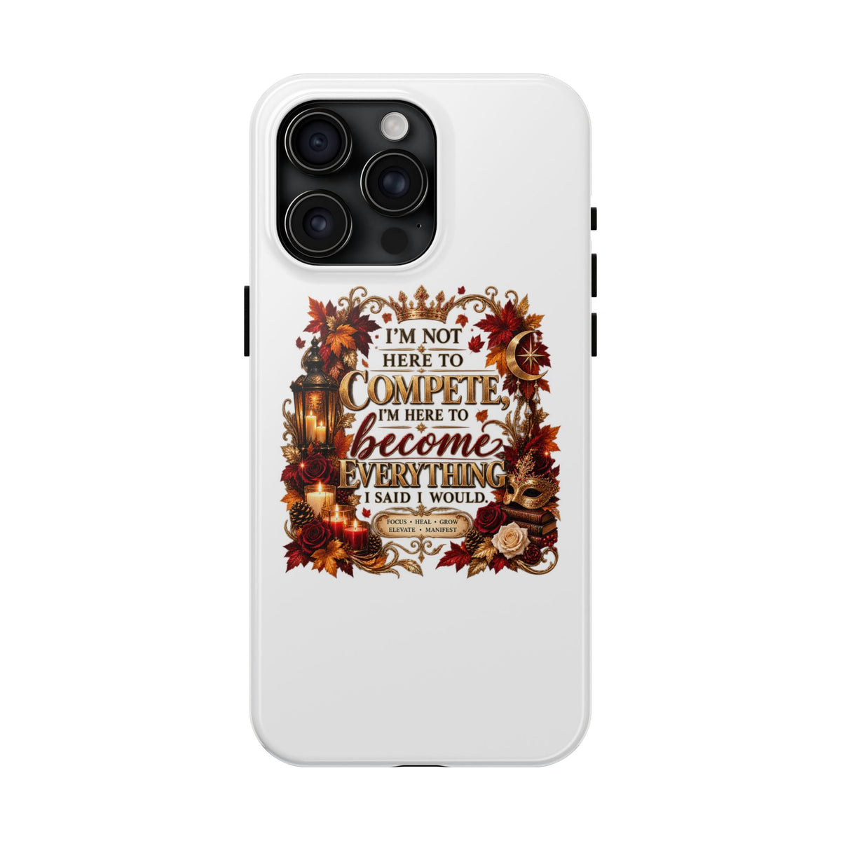 I’m Not Here to Compete Tough Phone Cases