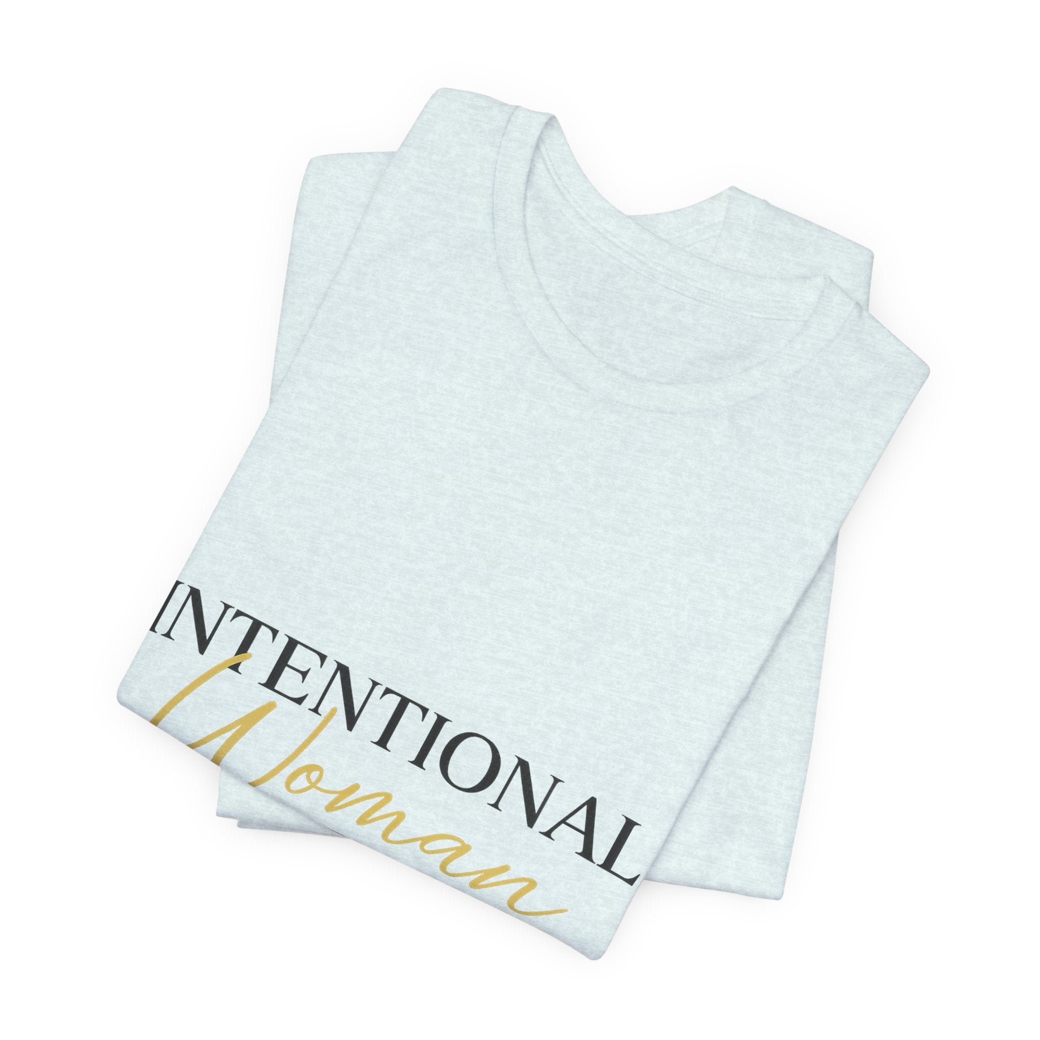 Intentional Woman Era Tee — Inspirational Women’s Empowerment T-Shirt