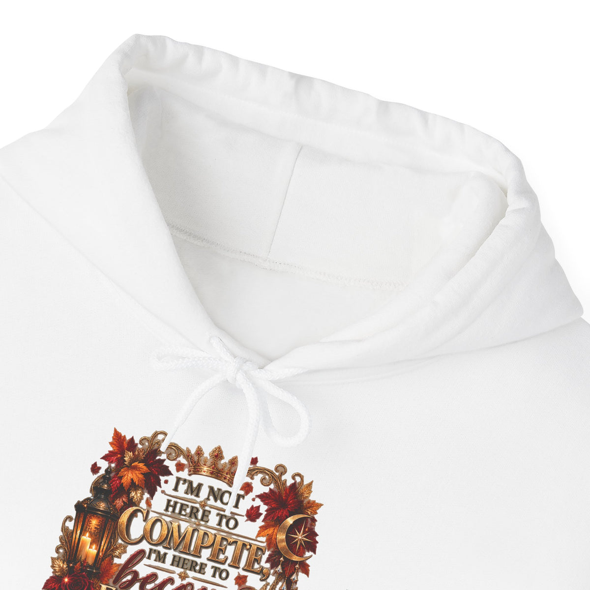 I’m Not Here to Compete Heavy Blend™ Hooded Sweatshirt