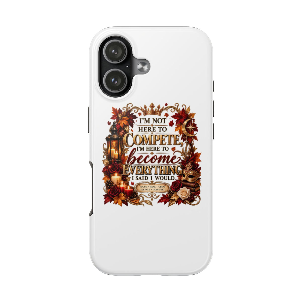 I’m Not Here to Compete Tough Phone Cases