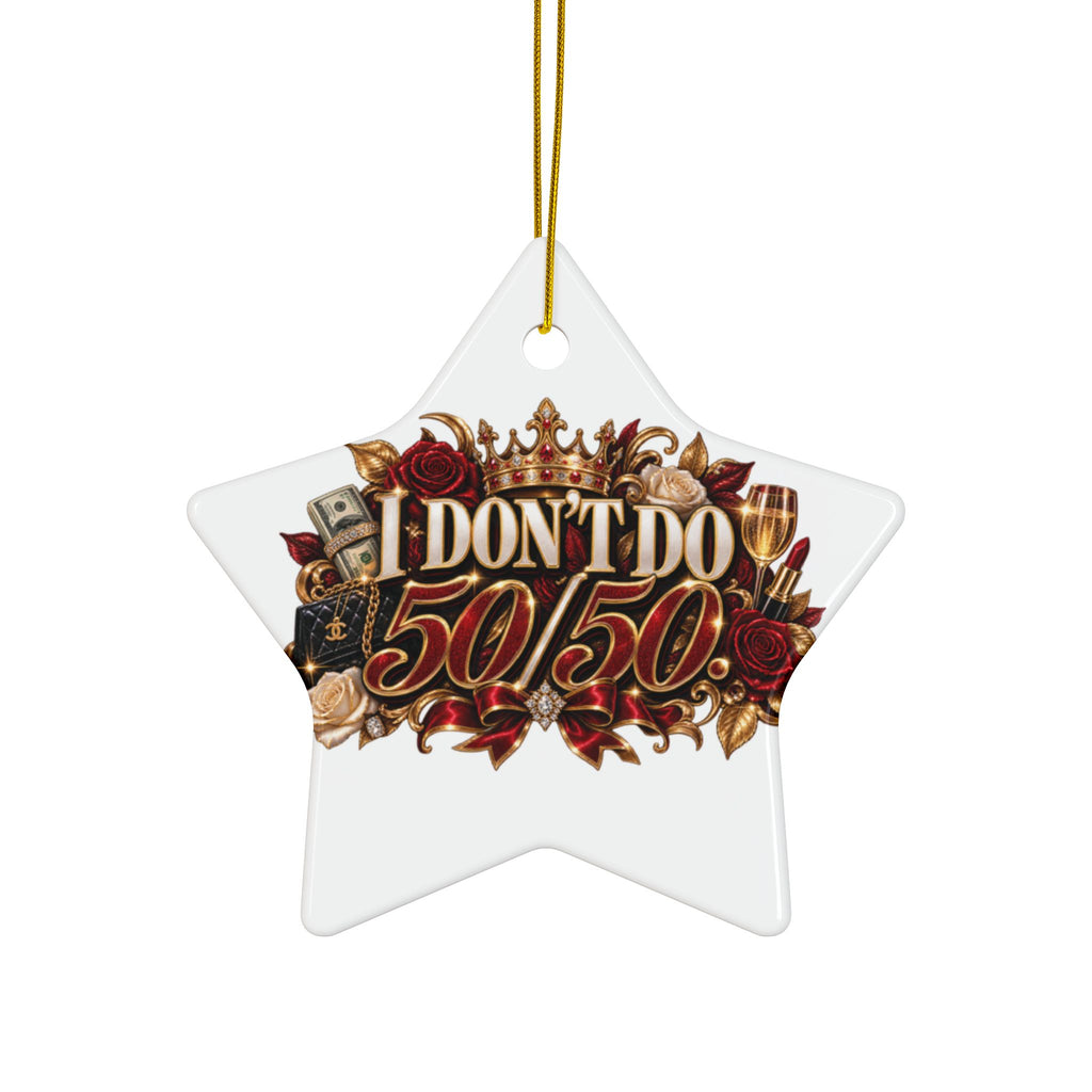 I Don’t Do 50/50 Decorative Ceramic Ornaments, Double-Sided (1pc, 3pcs, 5pcs, 10pcs)