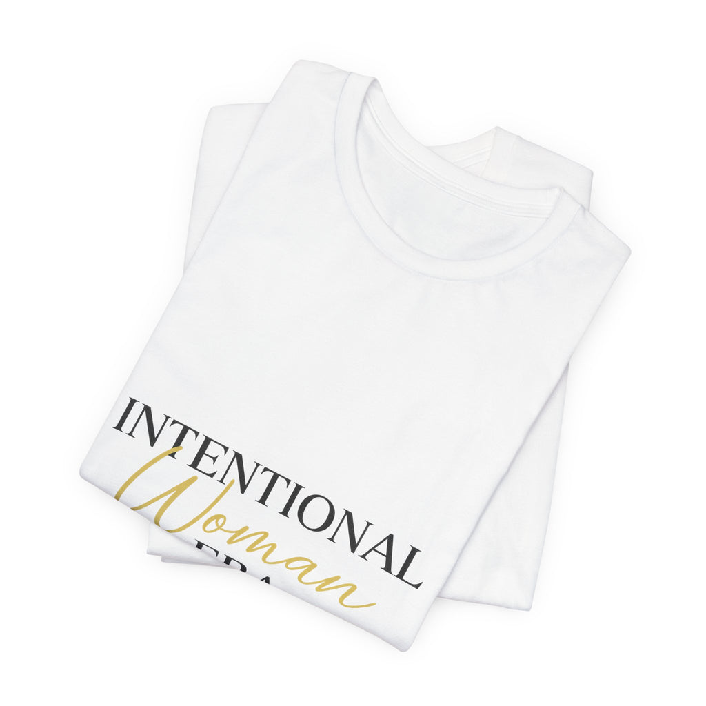 Intentional Woman Era Tee — Inspirational Women’s Empowerment T-Shirt