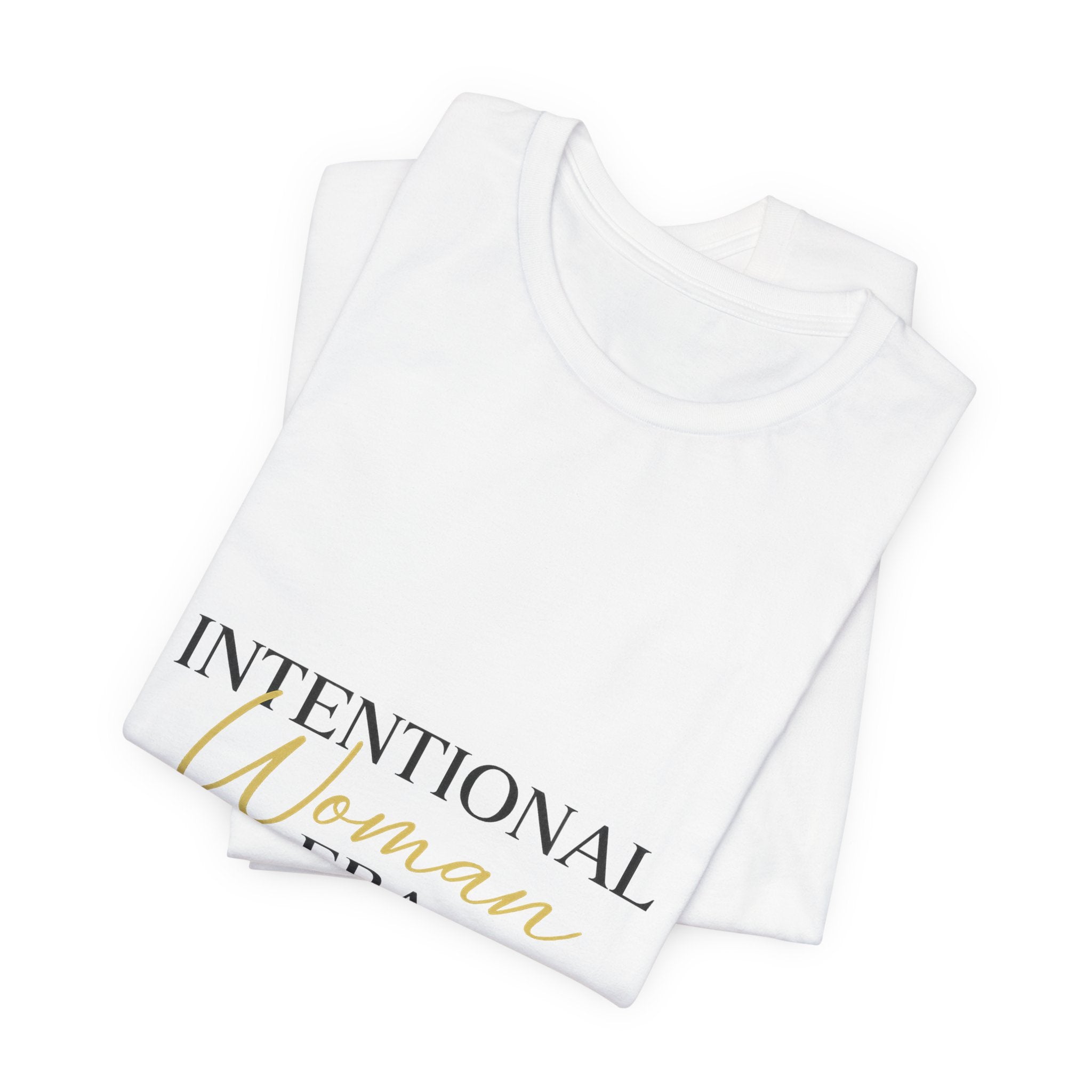 Intentional Woman Era Tee — Inspirational Women’s Empowerment T-Shirt