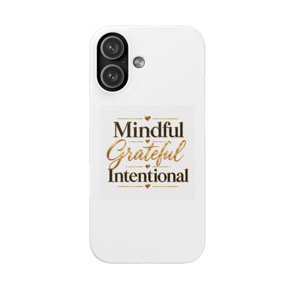 Mindful Grateful Intentional Snap Cases