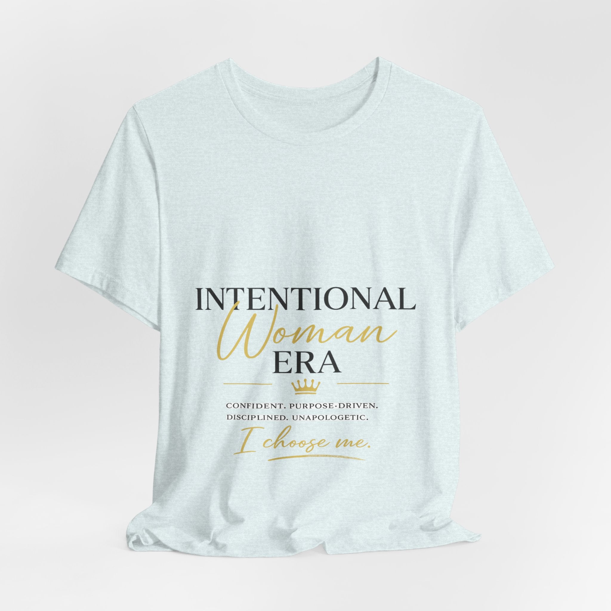 Intentional Woman Era Tee — Inspirational Women’s Empowerment T-Shirt