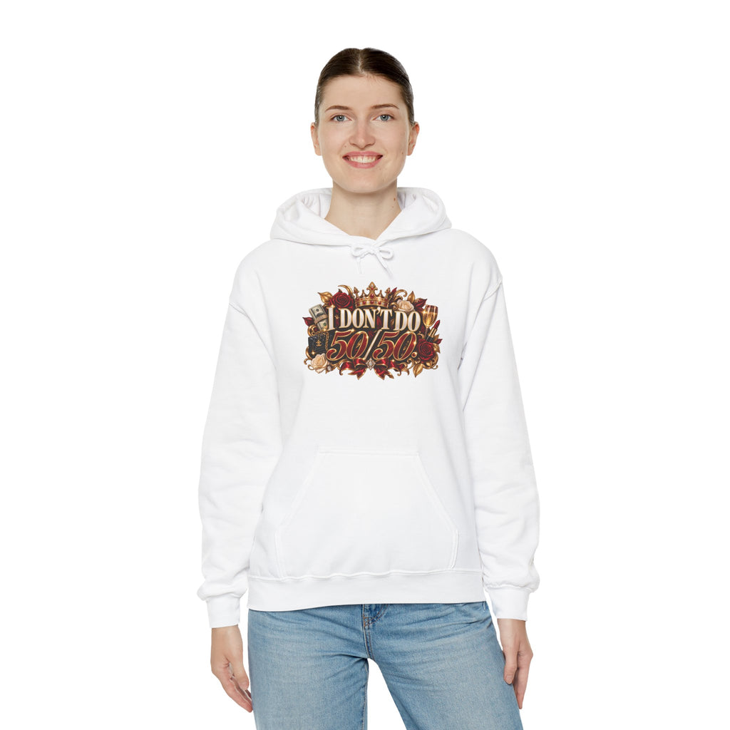 I Don’t Do 50/50 Heavy Blend™ Hooded Sweatshirt