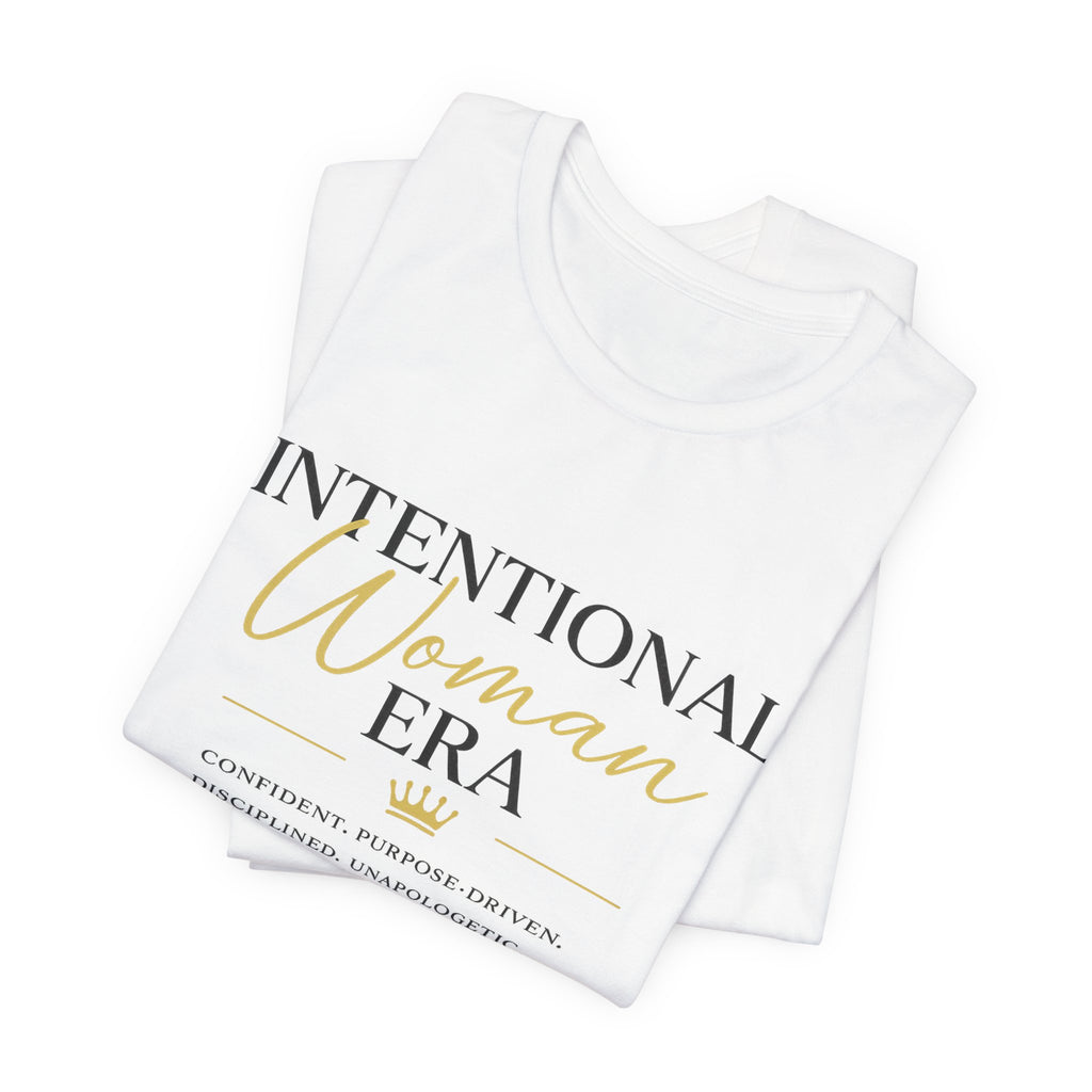 Intentional Woman Era Tee — Inspirational Women’s Empowerment T-Shirt
