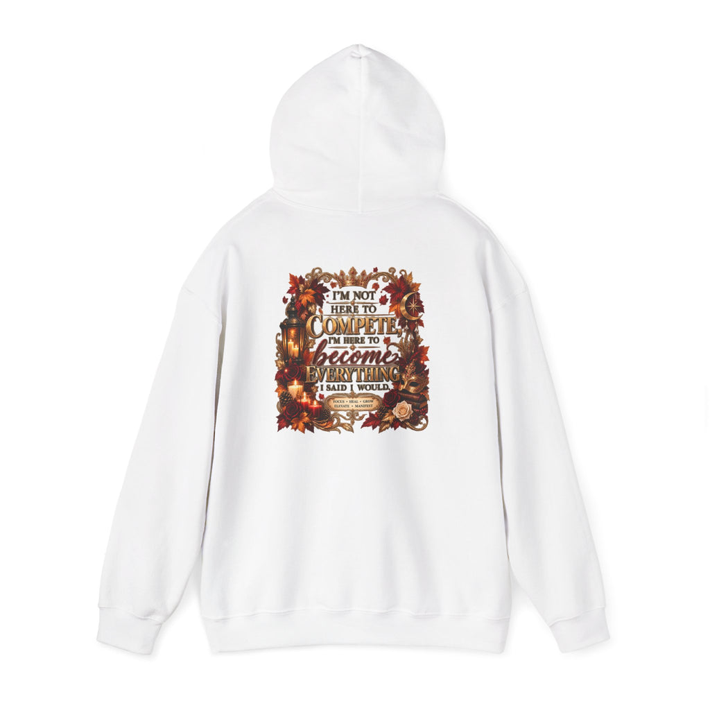I’m Not Here to Compete Heavy Blend™ Hooded Sweatshirt