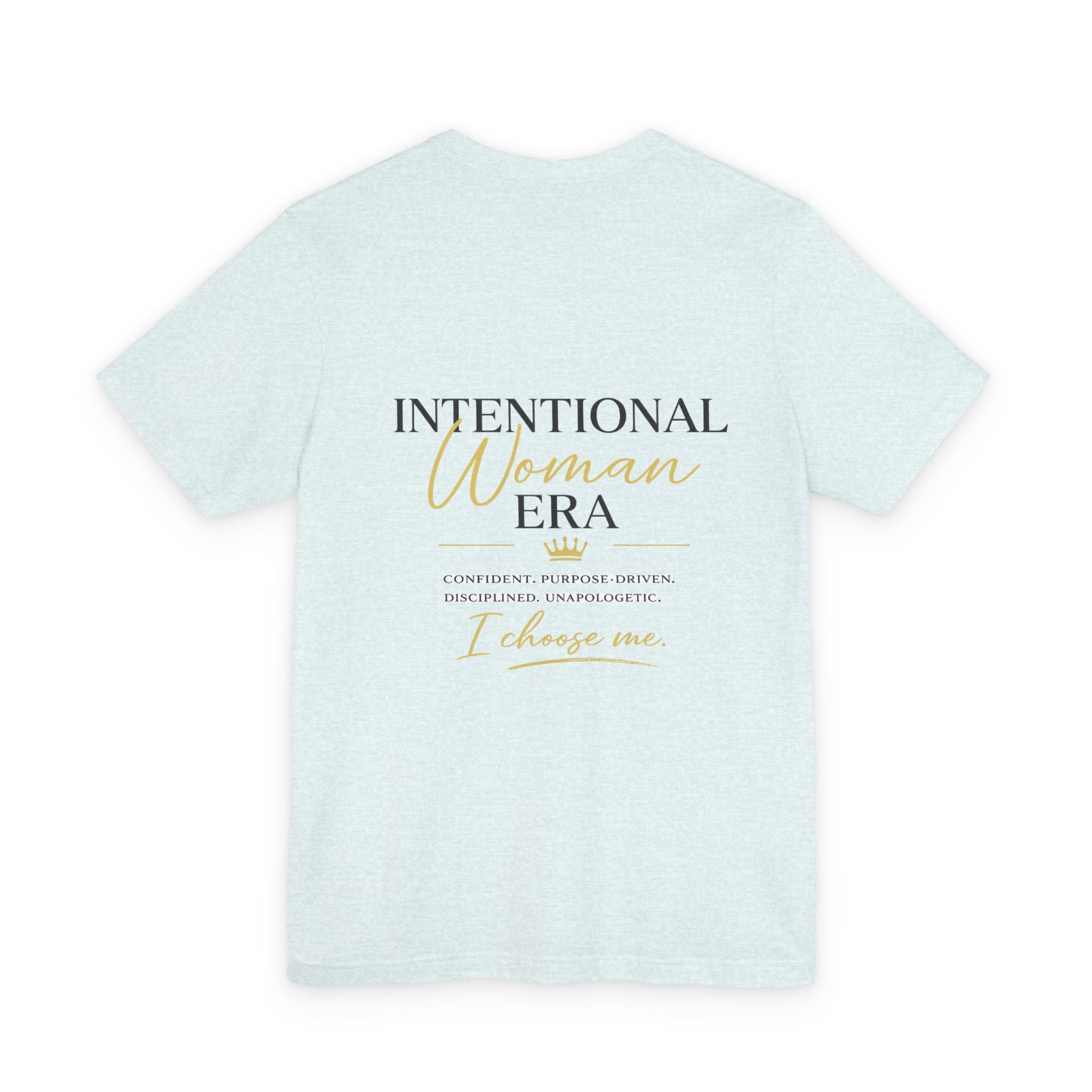 Intentional Woman Era Tee — Inspirational Women’s Empowerment T-Shirt