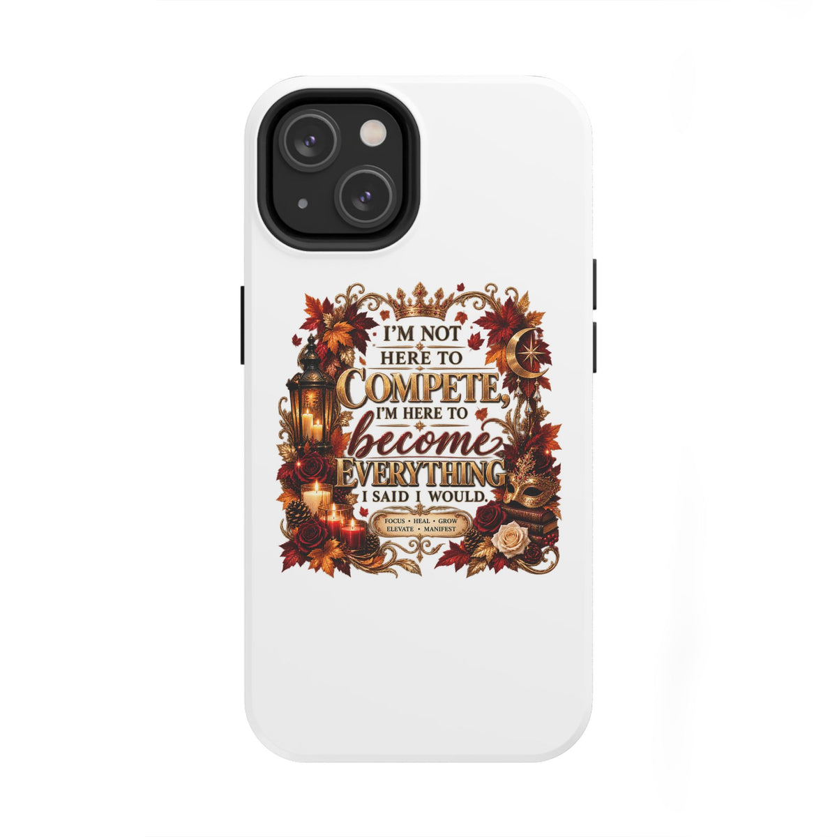 I’m Not Here to Compete Tough Phone Cases