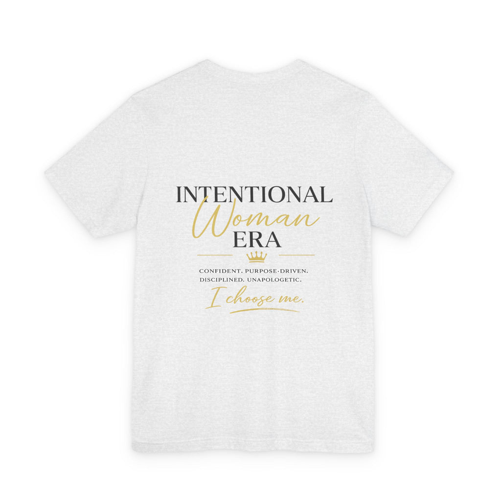 Intentional Woman Era Tee — Inspirational Women’s Empowerment T-Shirt