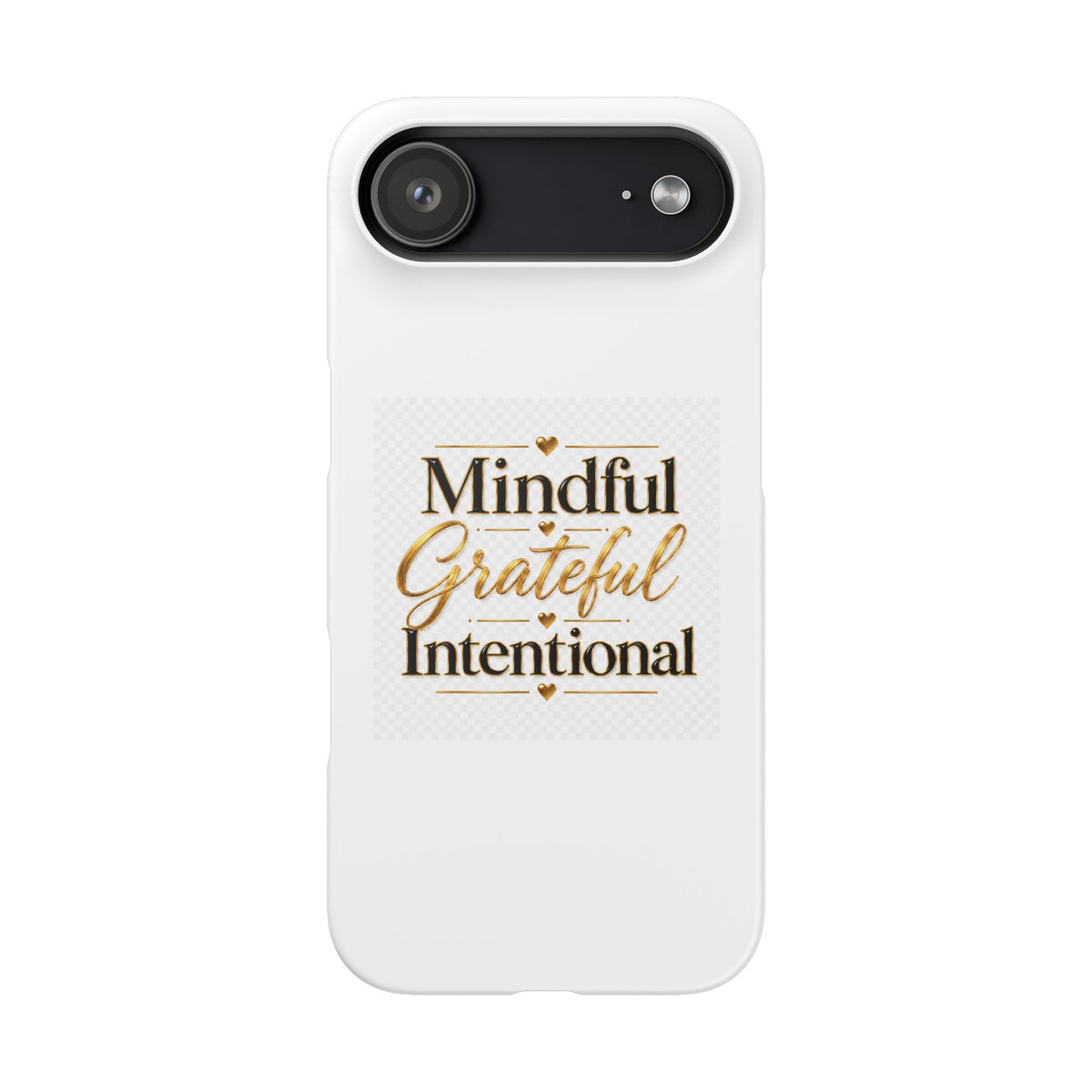 Mindful Grateful Intentional Snap Cases