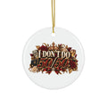 I Don’t Do 50/50 Decorative Ceramic Ornaments, Double-Sided (1pc, 3pcs, 5pcs, 10pcs)