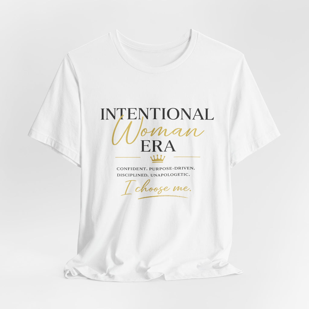 Intentional Woman Era Tee — Inspirational Women’s Empowerment T-Shirt