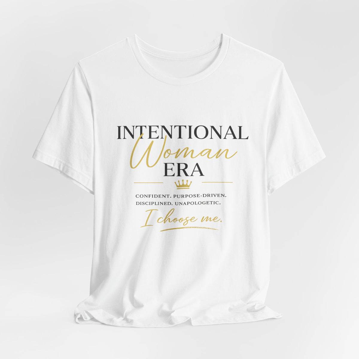 Intentional Woman Era Tee — Inspirational Women’s Empowerment T-Shirt