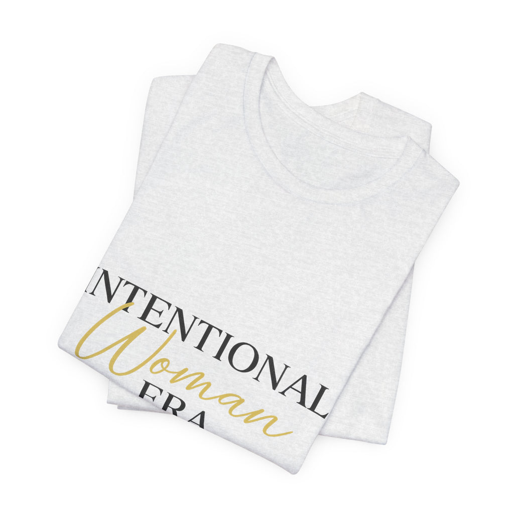 Intentional Woman Era Tee — Inspirational Women’s Empowerment T-Shirt
