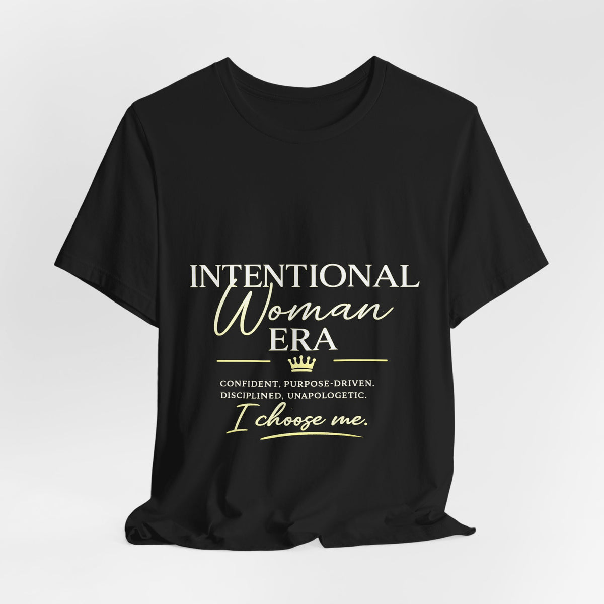 Intentional Woman Era Tee — Inspirational Women’s Empowerment T-Shirt