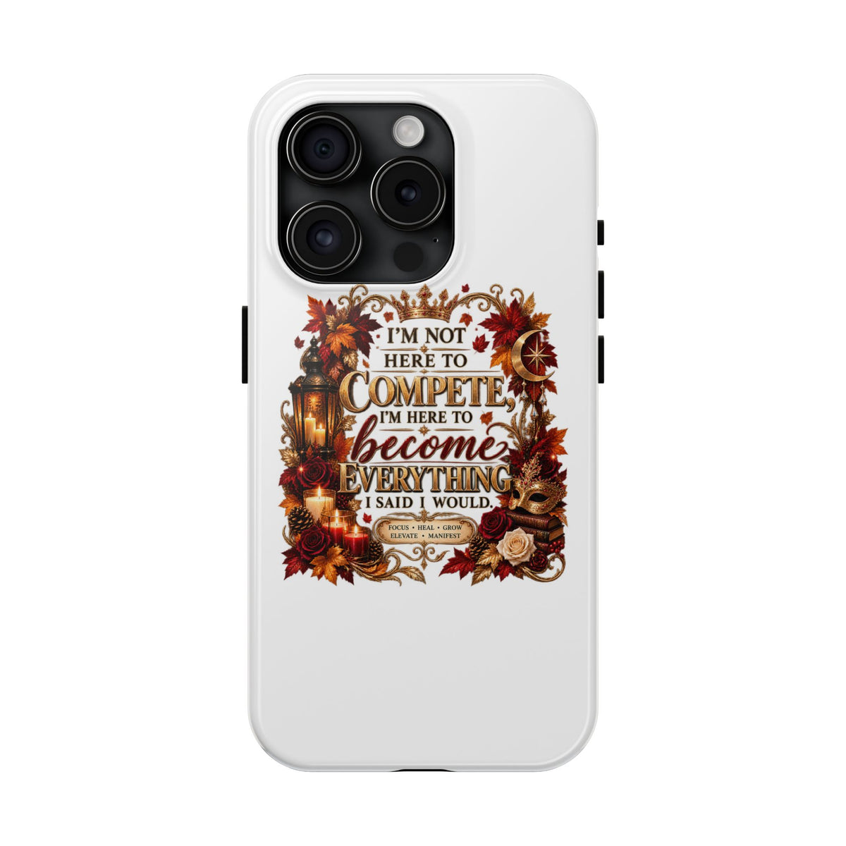 I’m Not Here to Compete Tough Phone Cases